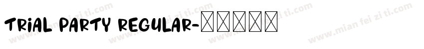 trial party regular字体转换